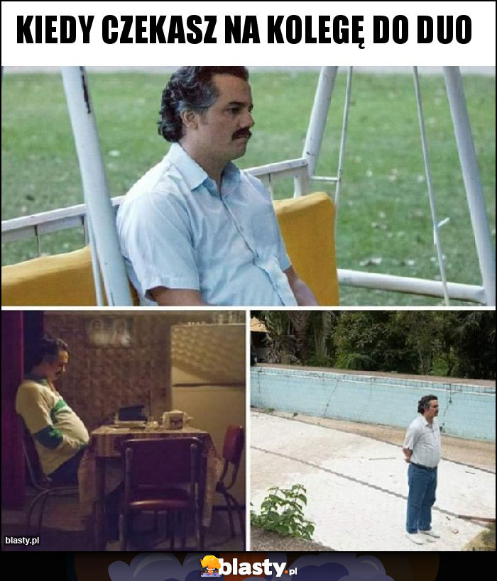 Kiedy czekasz na kolegę do duo