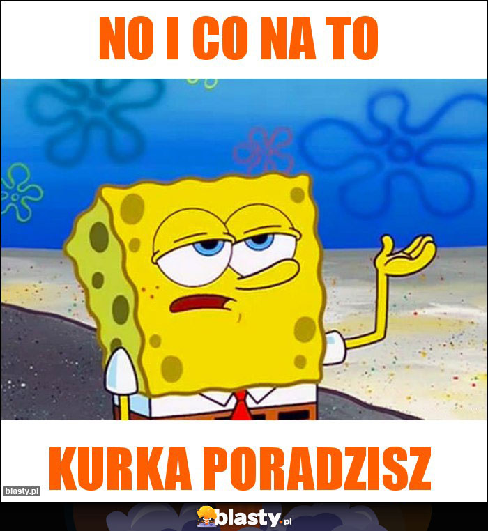No i co na to