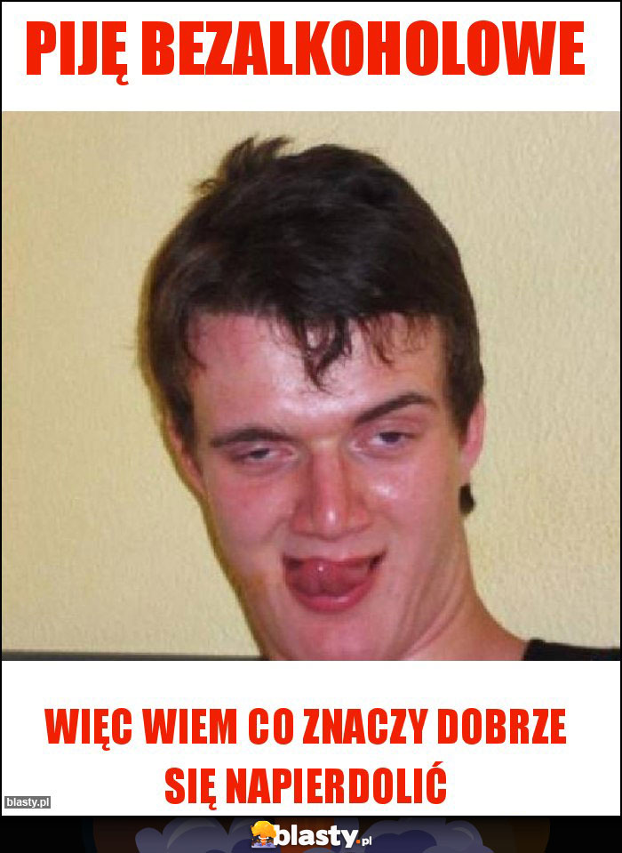 Piję bezalkoholowe