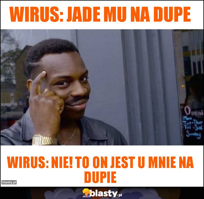 Wirus: jade mu na dupe