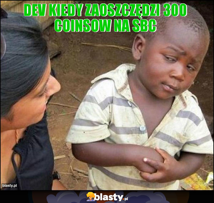 Dev kiedy zaoszczędzi 300 coinsow na sbc