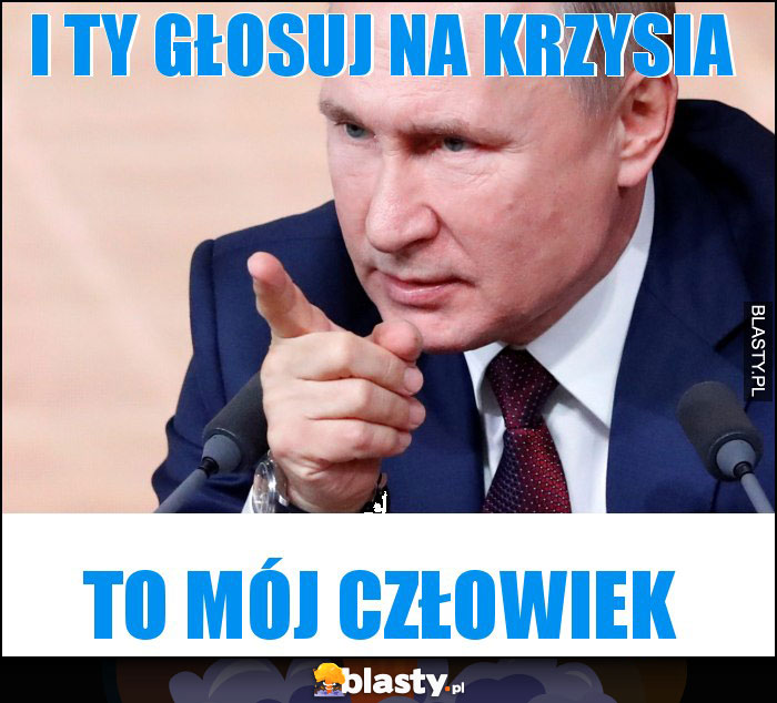 I ty głosuj na krzysia