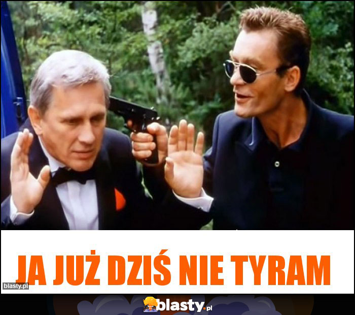 Ja już dziś nie tyram