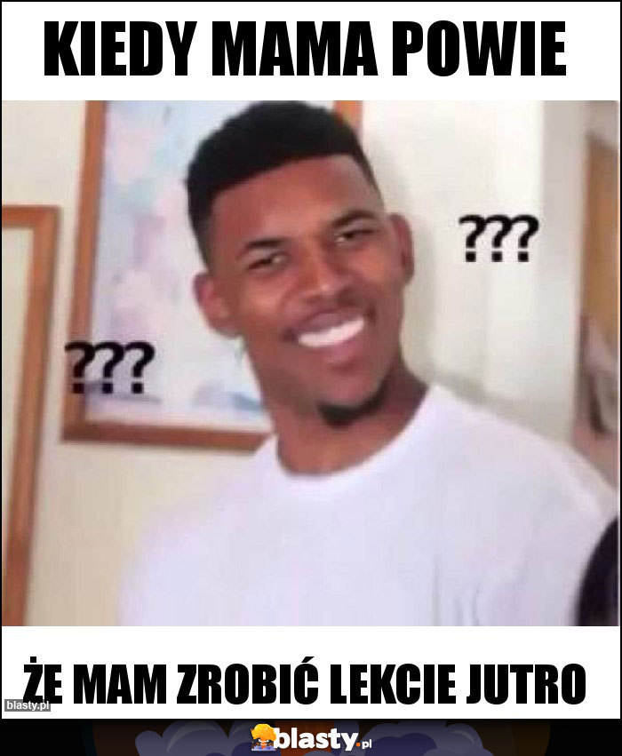 Kiedy mama powie