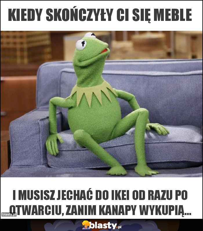 Kiedy skończyły ci się meble