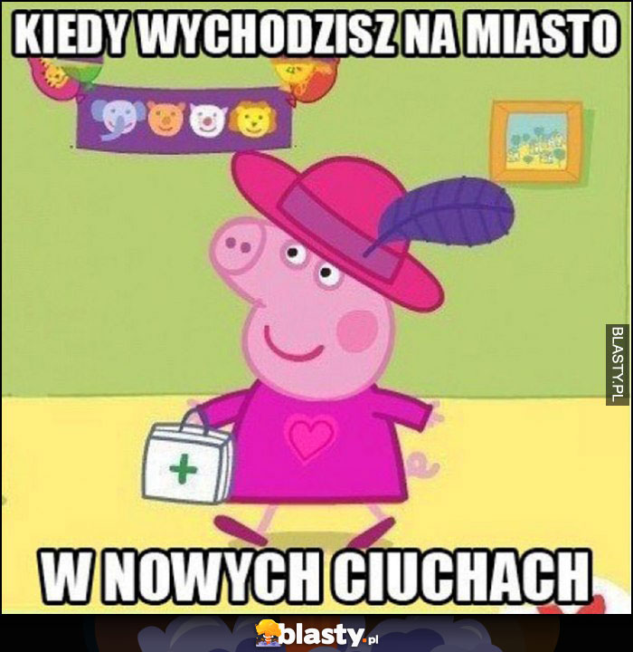 Kiedy wychodzisz na miasto w nowych ciuchach świnka pepa