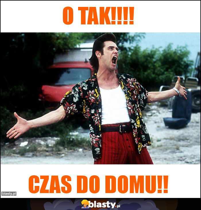 O tak!!!!