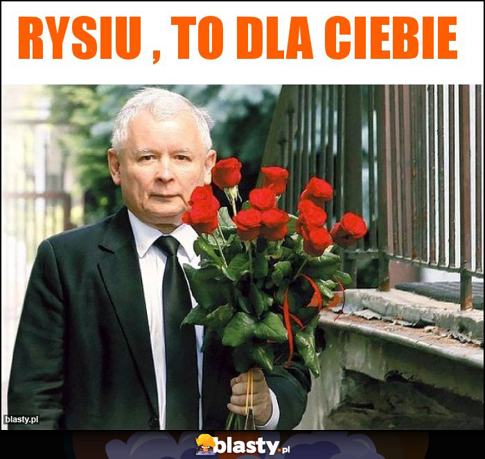 Rysiu , to dla ciebie