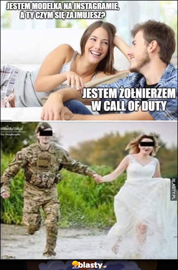 Jestem modelką na instagramie a ty? Jestem żołnierzem w call of duty, pobrali się