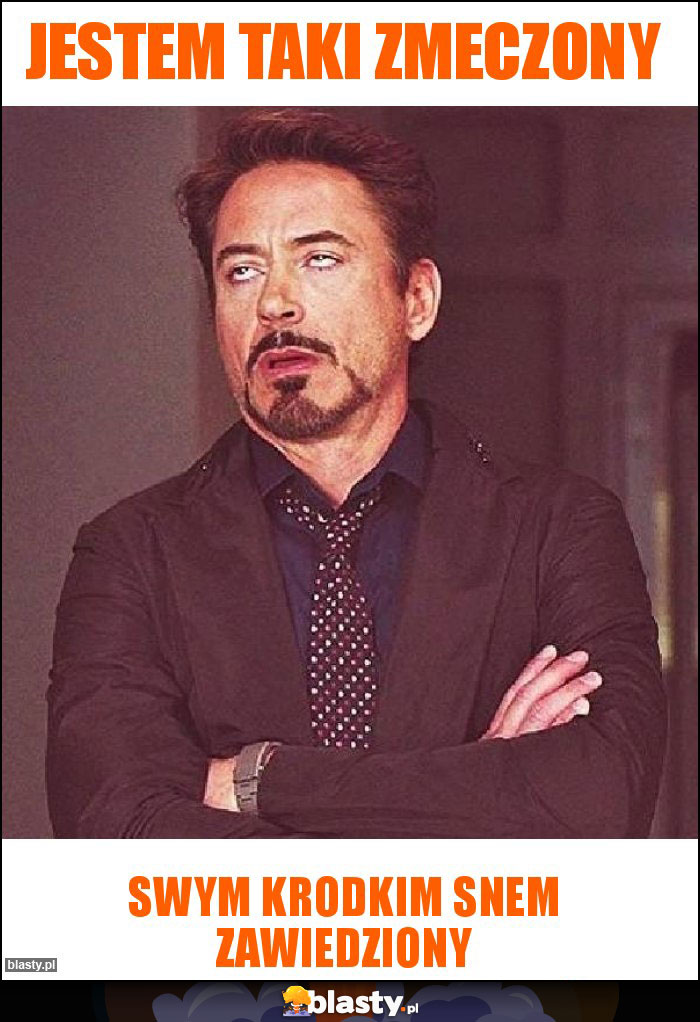 Jestem taki zmeczony