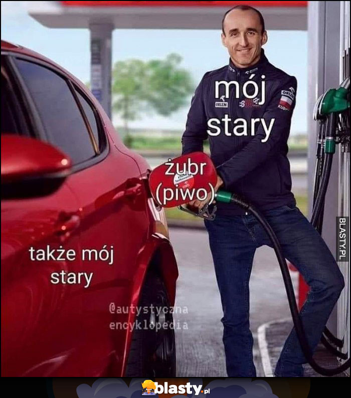 Kubica mój tary piwo Żubr tankuje także mój stary