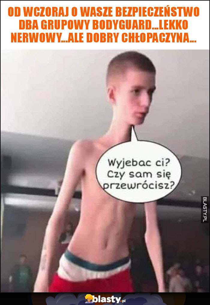 od wczoraj o wasze bezpieczeństwo dba grupowy bodyguard...lekko nerwowy...ale dobry chłopaczyna...