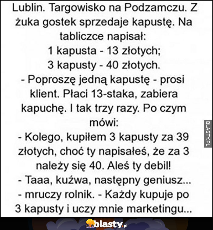 Cena kapusty, każdy kupuje po 3 kapusty i uczy mnie marketingu historia