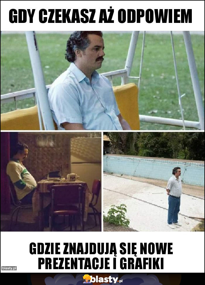Gdy czekasz aż odpowiem
