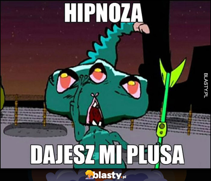 Hipnoza dajesz mi plusa Kapitan Bomba