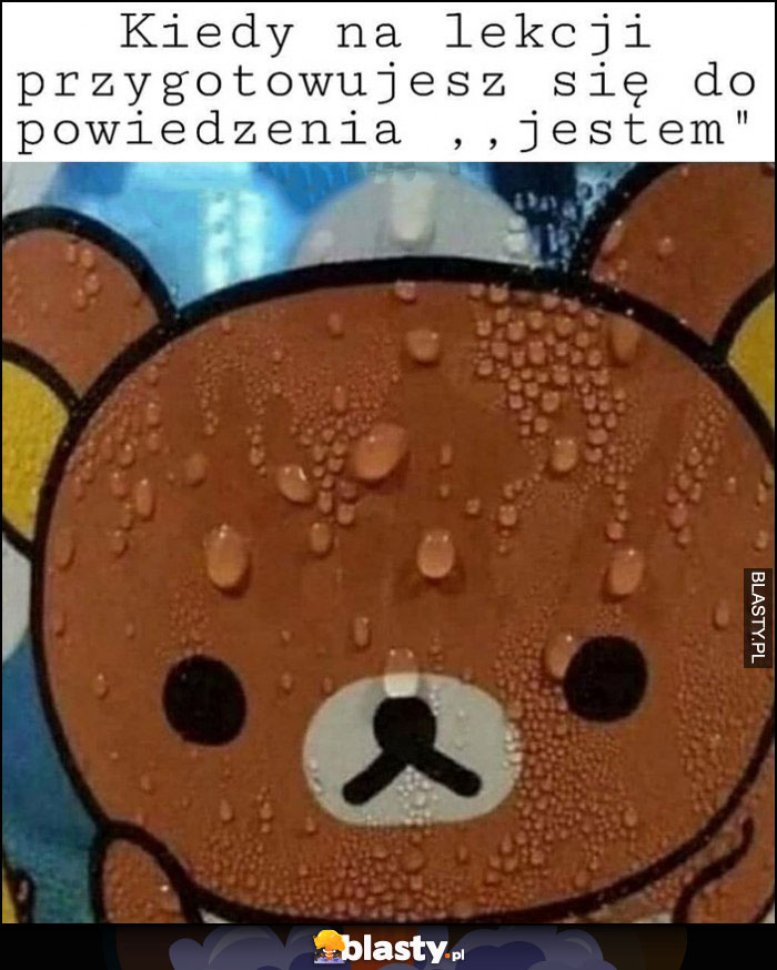 Kiedy na lekcji przygotowujesz się do powiedzenia 