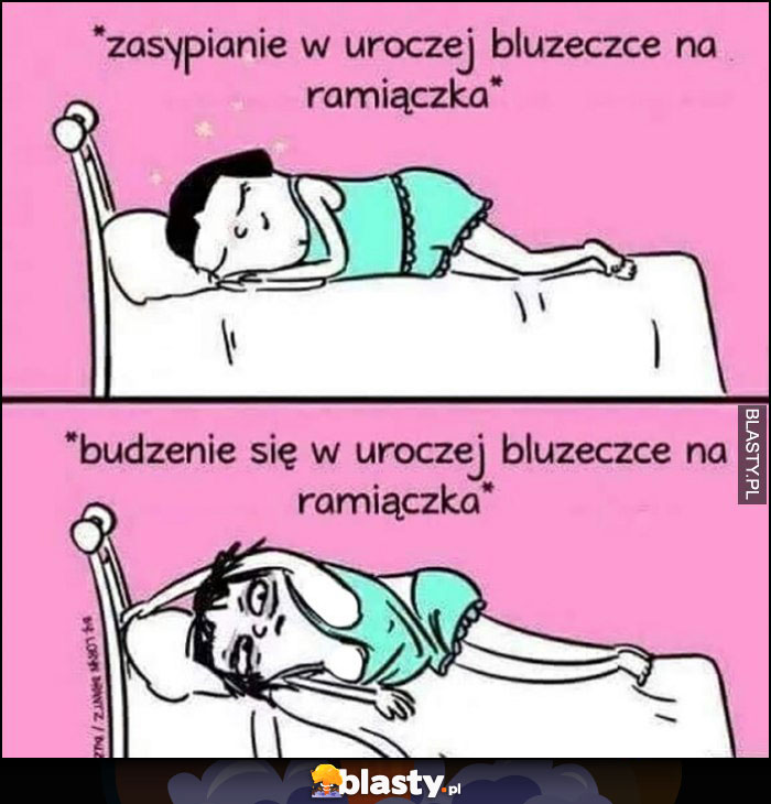 Zasypianie w uroczej bluzeczce na ramiączka vs budzenie się w uroczej bluzeczce na ramiączka porównanie