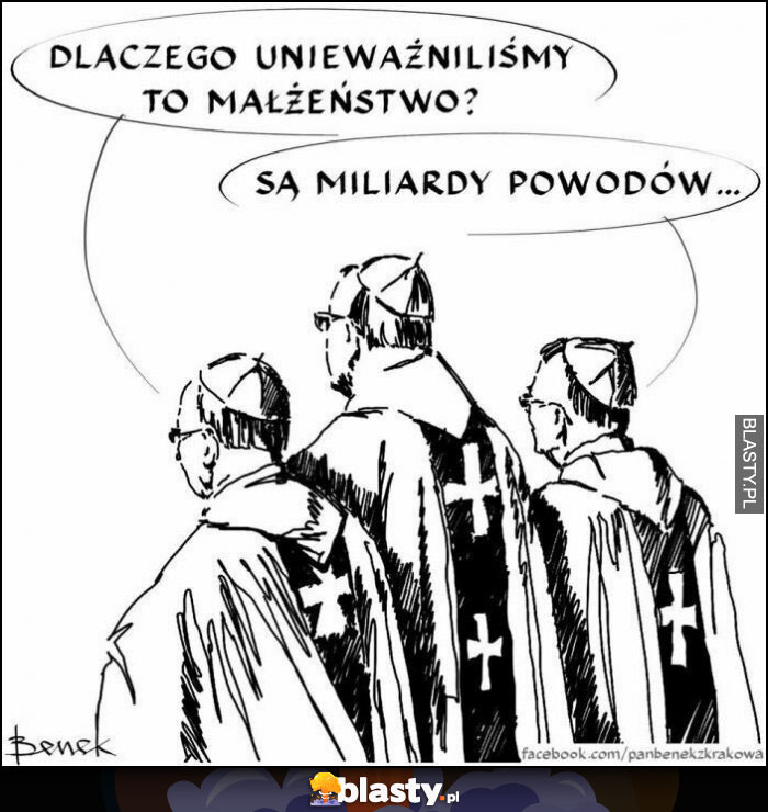 Ksiądz księża: dlaczego unieważniamy to małżeństwo? Są miliardy powodów