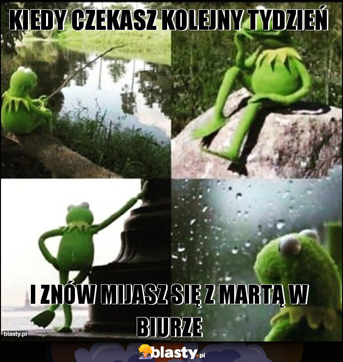 kiedy czekasz kolejny tydzień