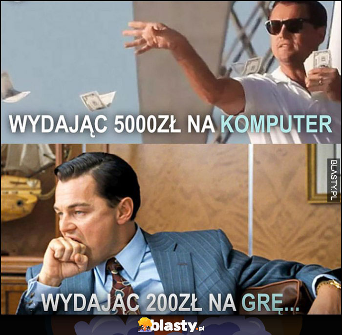 Wydając 5000 zł na komputer vs wydając 200 zł na grę Wilk z Wallstreet
