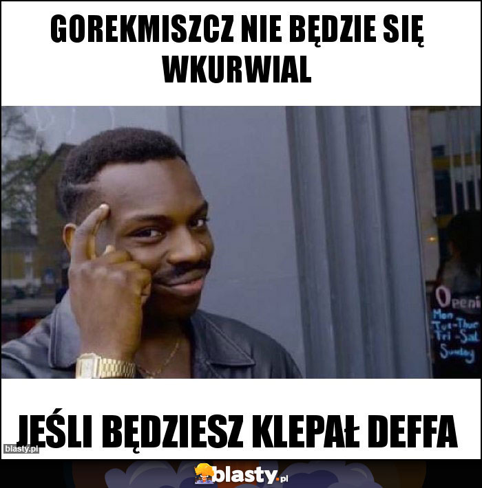 GorekMiszcz nie będzie się wkurwial