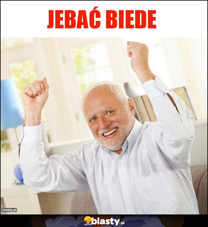 Jebać biede