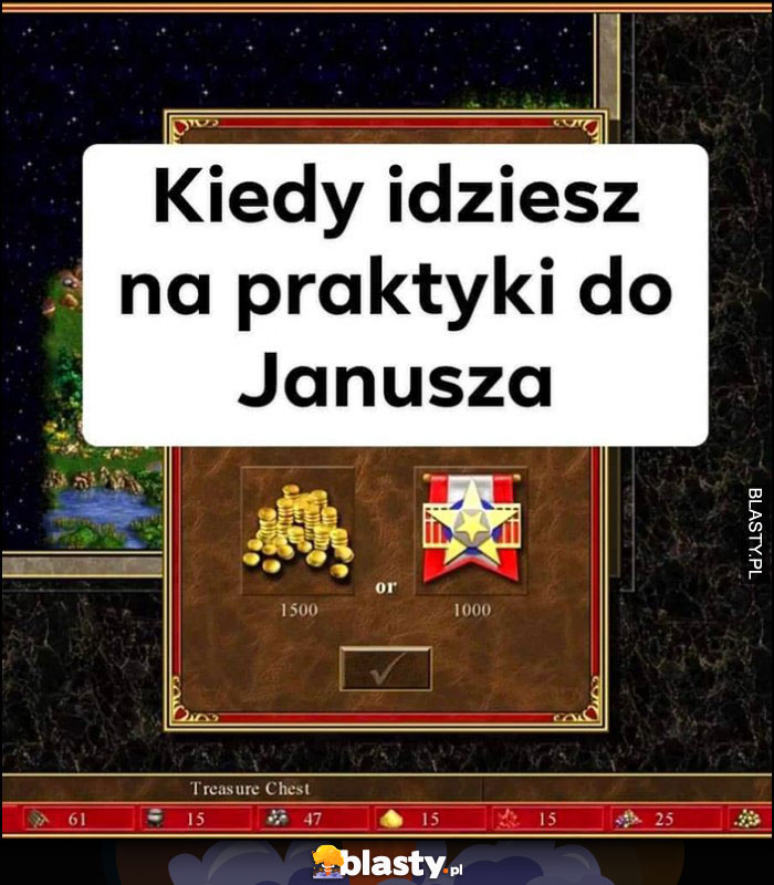 Kiedy idziesz na praktyki do Janusza 1500 złta lub 1000 doświadczenia Heroes 3