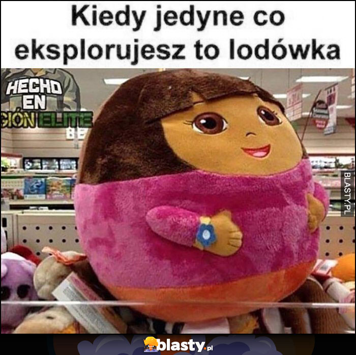 Kiedy jedyne co eksplorujesz to lodówka grubas kulka