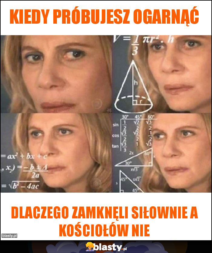 Kiedy próbujesz ogarnąć