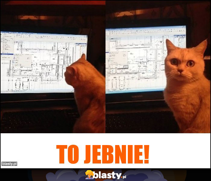 To jebnie!