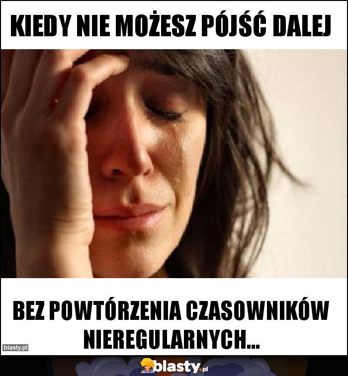 KIEDY NIE MOŻESZ PÓJŚĆ DALEJ