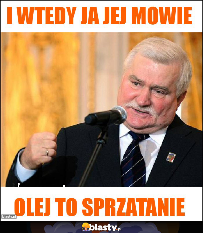 i wtedy ja jej mowie