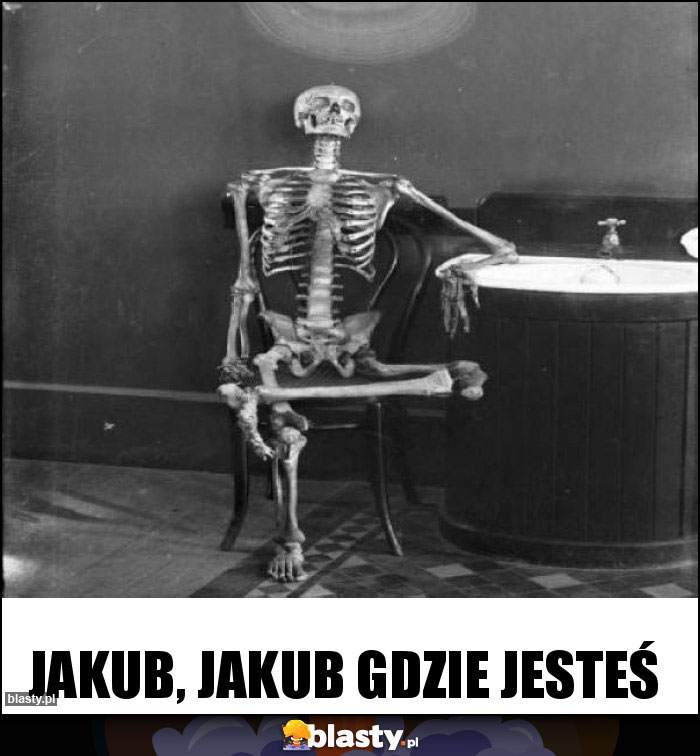 jakub, jakub gdzie jesteś