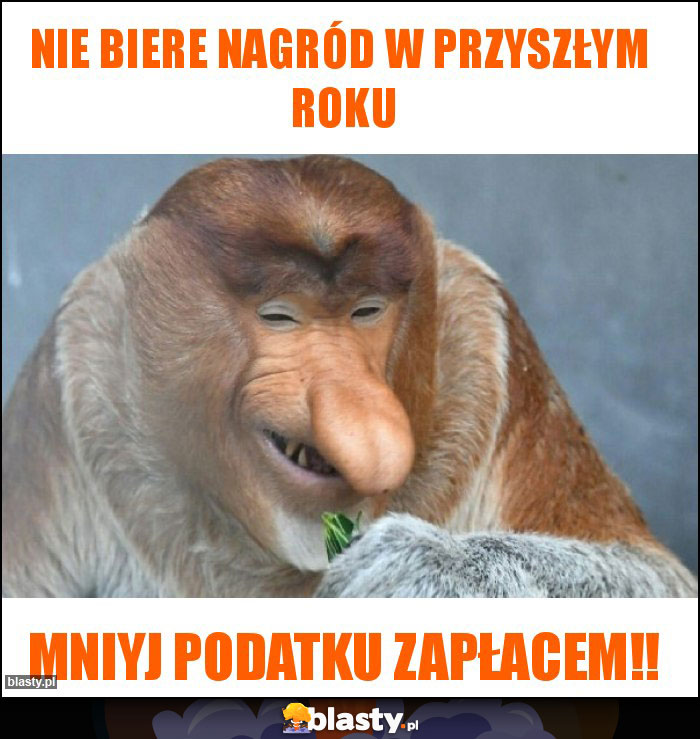 Nie biere nagród w przyszłym  roku