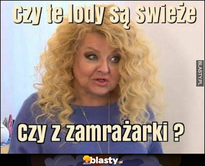 Magda Gessler czy te lody są świeże czy z zamrażarki?