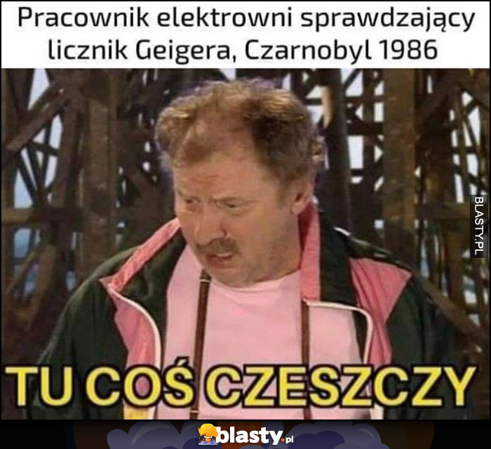 Pracownik elektrowni sprawdzający licznic Geigera, Czarnobyl 1986 tu coś czeszczy Ferdek Kiepski