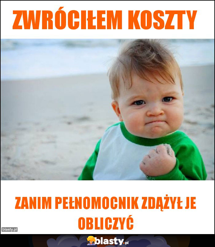 ZWRÓCIŁEM KOSZTY