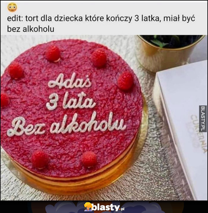 Adaś 3 lata bez alkoholu, tort dla dziecka które kończy 3 latka, miał być bez alkoholu