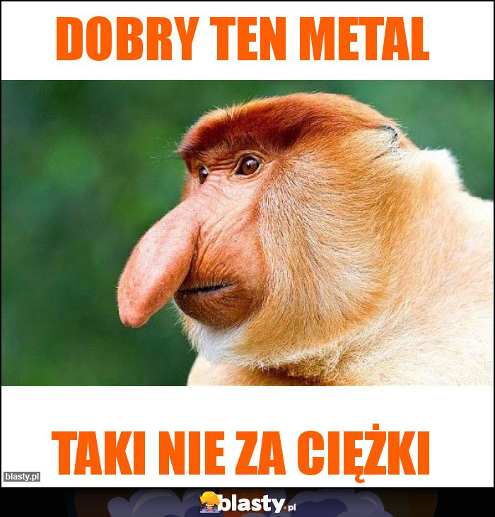 Dobry ten metal