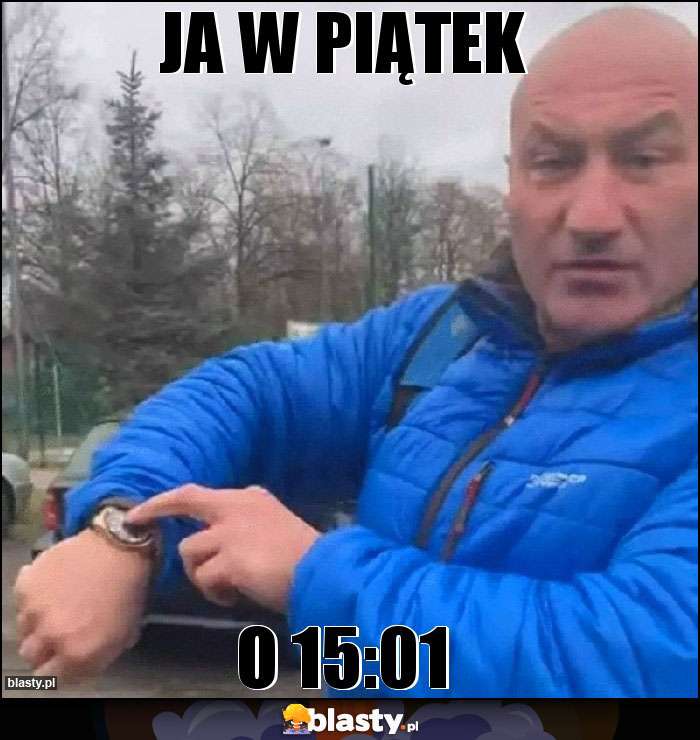 Ja w piątek