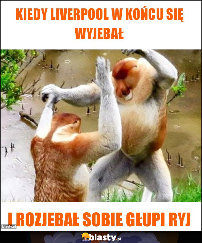 Kiedy Liverpool w końcu się wyjebał