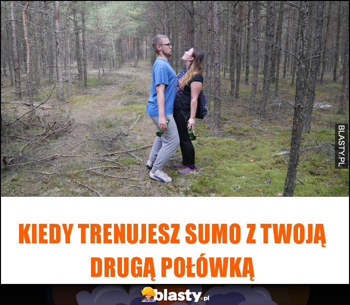 Kiedy trenujesz sumo z Twoją drugą połówką