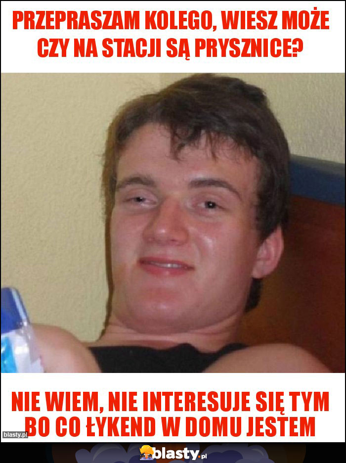 Przepraszam kolego, wiesz może czy na stacji są prysznice?