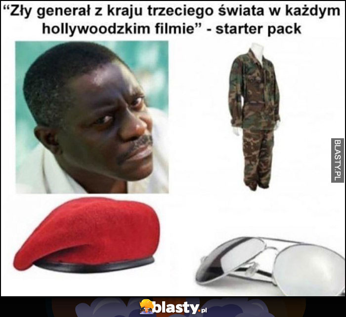 Zły generał z kraju trzeciego świata w każdym hollywoodzkim filmie starter pack