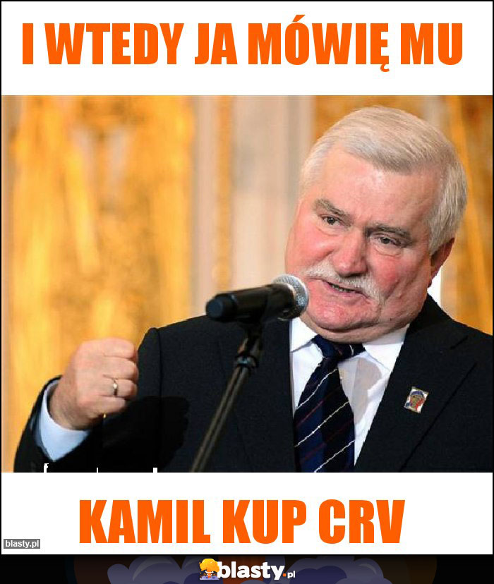 I wtedy ja mówię Mu