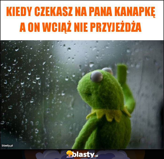 Kiedy czekasz na pana kanapkę a on wciąż nie przyjeżdża