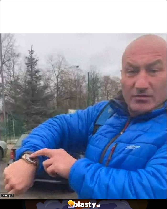 Mama: masz być o 17:30 w domu
Ja: przychodzę 17:31.
Mama: