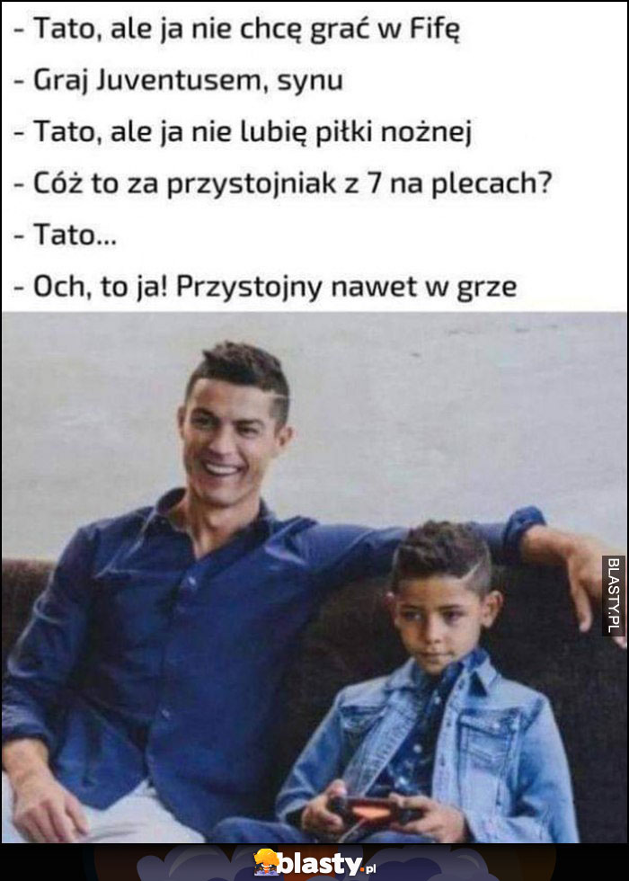 Ronaldo z synem, tato ale ja nie chcę grać w Fifę, a co to za przystojniak, och to ja