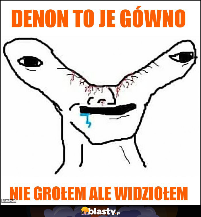 DENON TO JE GÓWNO