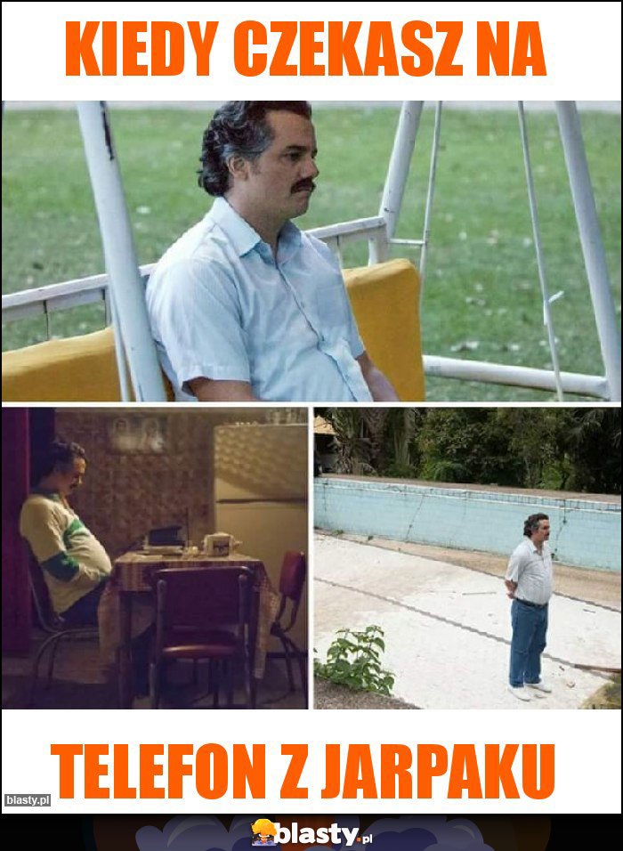KIEDY CZEKASZ NA